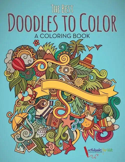 The Best Doodles to Color, a Coloring Book - Paperback