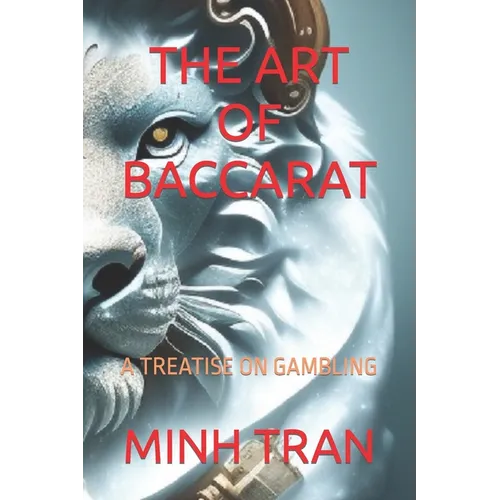 The Art of Baccarat: A Treatise on Gambling - Paperback