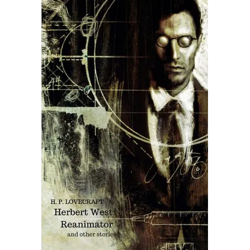 Herbert West: Reanimator And Other Stories - Paperback