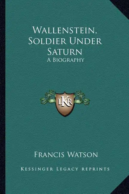 Wallenstein, Soldier Under Saturn: A Biography - Paperback