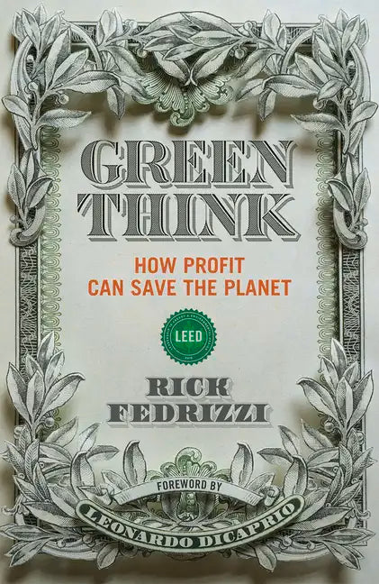 Greenthink: How Profit Can Save the Planet - Paperback