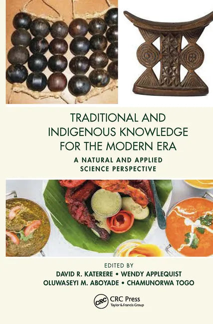 Traditional and Indigenous Knowledge for the Modern Era: A Natural and Applied Science Perspective - Paperback