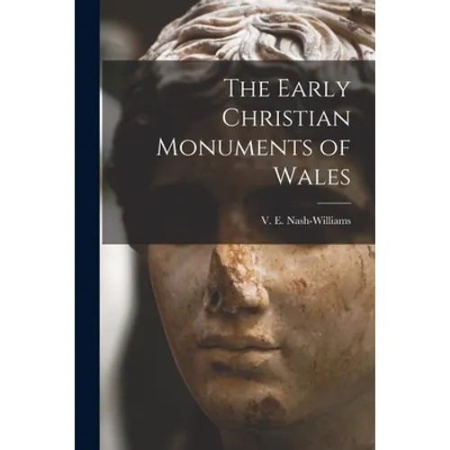 The Early Christian Monuments of Wales - Paperback