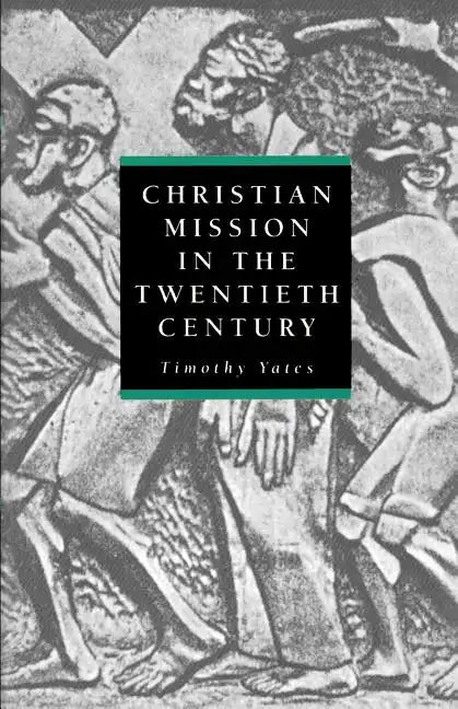 Christian Mission in the Twentieth Century - Paperback
