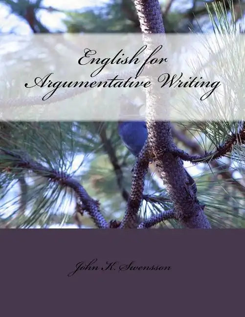 English for Argumentative Writing, 2nd Edition - Paperback