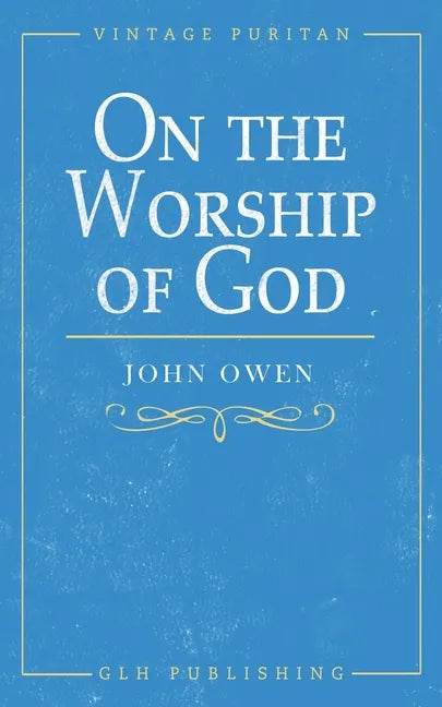 On the Worship of God - Paperback