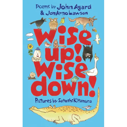 Wise Up! Wise Down!: A Poetic Conversation - Hardcover