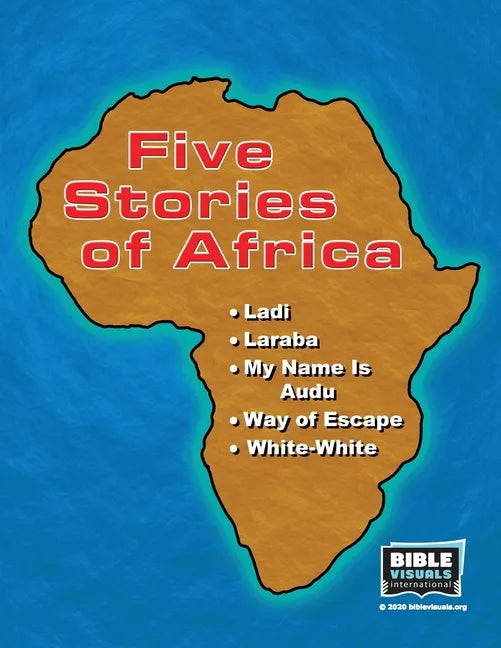 Five Stories of Africa: Ladi, Laraba, My Name Is Audu, Way of Escape, White-White - Paperback