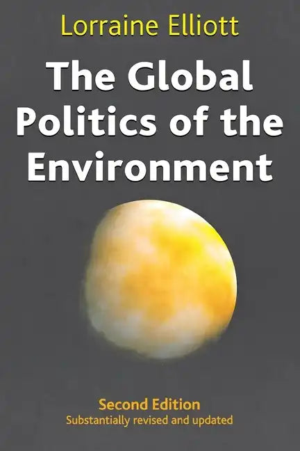 The Global Politics of the Environment: Second Edition - Hardcover