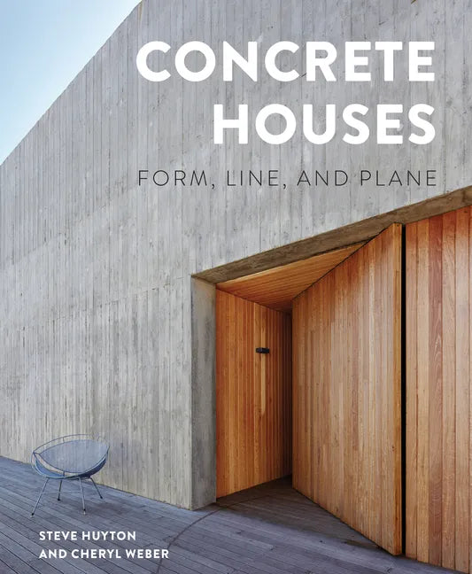 Concrete Houses: Form, Line, and Plane - Hardcover