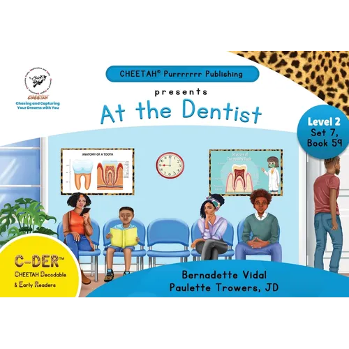C-DER (CHEETAH Decodable Early Readers, Set 7, Book 59, At the Dentist - Paperback