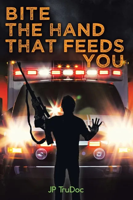 Bite the Hand That Feeds You - Paperback