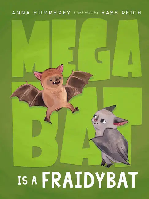 Megabat Is a Fraidybat - Hardcover