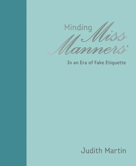 Minding Miss Manners: In an Era of Fake Etiquette - Hardcover