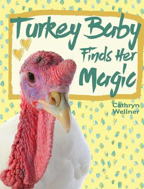 Turkey Baby Finds Her Magic - Hardcover