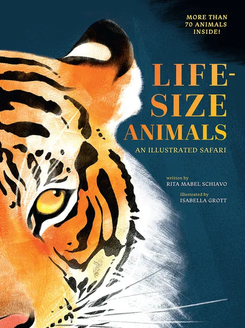 Life-Size Animals: An Illustrated Safari - Hardcover