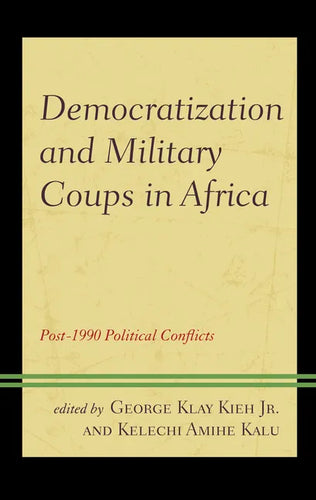 Democratization and Military Coups in Africa: Post-1990 Political Conflicts - Hardcover