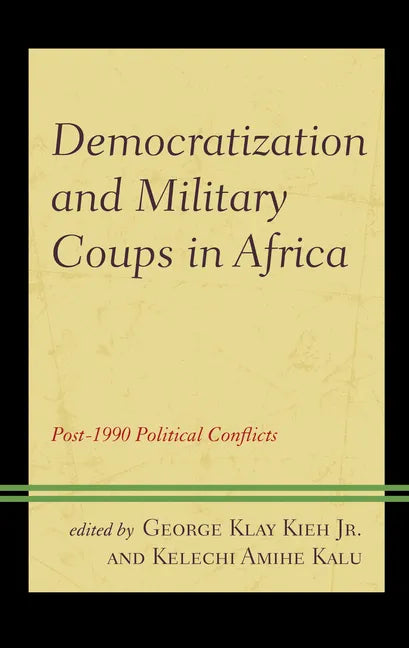 Democratization and Military Coups in Africa: Post-1990 Political Conflicts - Hardcover