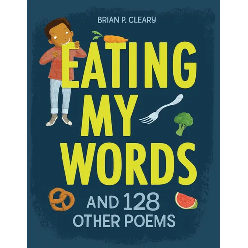 Eating My Words: And 128 Other Poems - Paperback