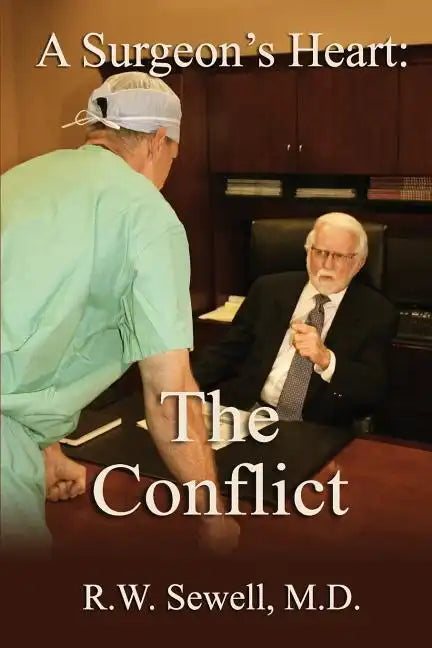 A Surgeon's Heart: The Conflict - Paperback
