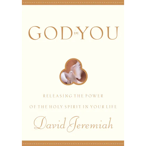 God in You: Releasing the Power of the Holy Spirit in Your Life - Paperback