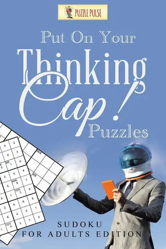 Put On Your Thinking Cap! Puzzles: Sudoku for Adults Edition - Paperback