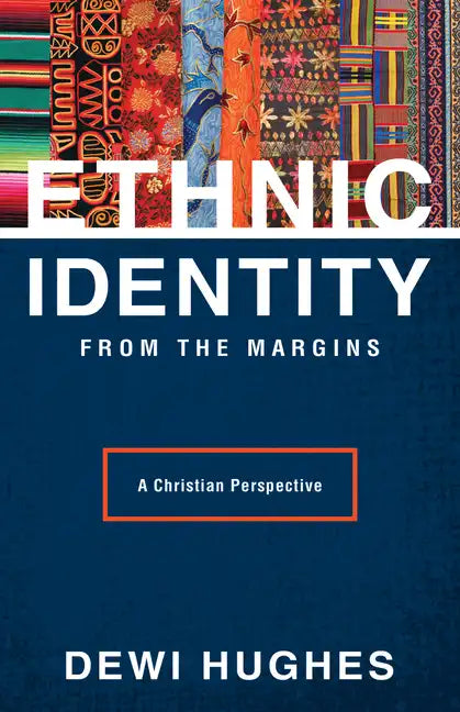 Ethnic Identity from the Margins: A Christian Perspective - Paperback