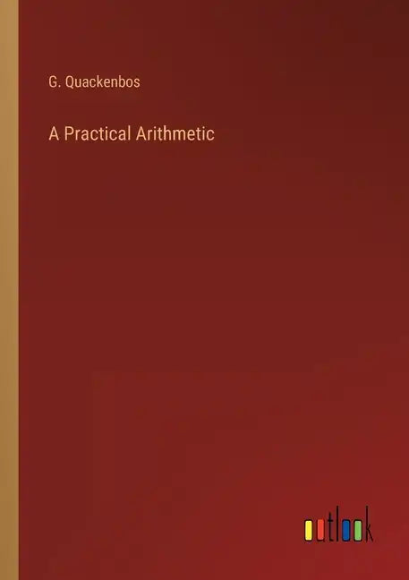 A Practical Arithmetic - Paperback