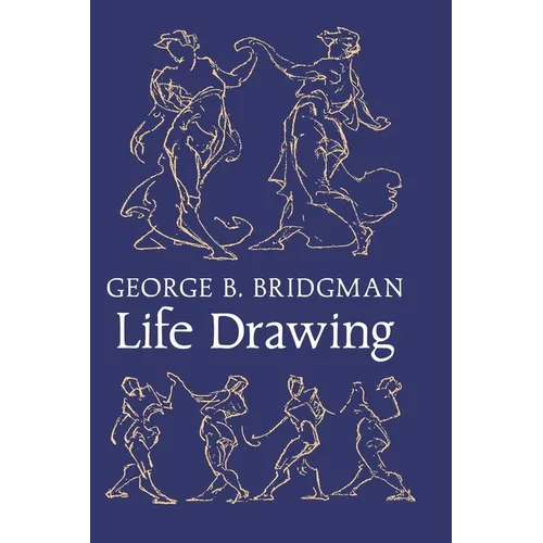 Bridgman's Life Drawing - Hardcover