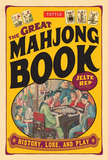 Great Mahjong Book: History, Lore, and Play - Paperback
