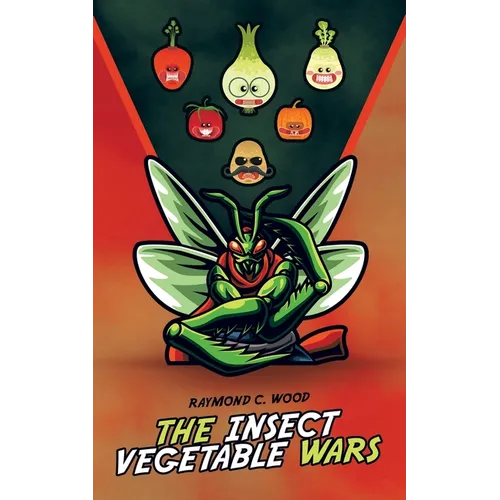 The Insect Vegetable Wars - Paperback