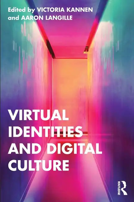 Virtual Identities and Digital Culture - Paperback