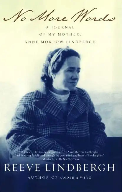 No More Words: A Journal of My Mother, Anne Morrow Lindbergh - Paperback