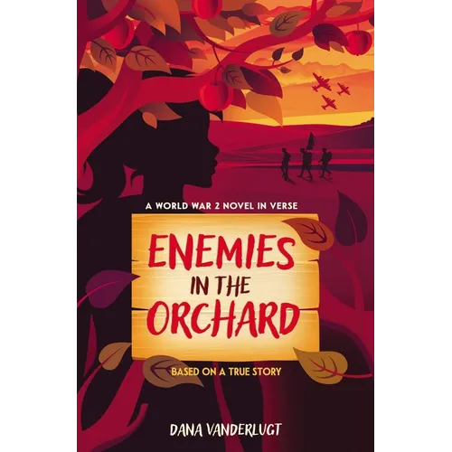 Enemies in the Orchard: A World War 2 Novel in Verse - Hardcover