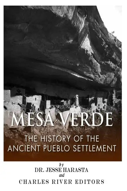 Mesa Verde: The History of the Ancient Pueblo Settlement - Paperback
