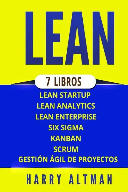 Lean: 7 Libros - Lean Startup, Lean Analytics, Lean Enterprise, Six Sigma, Gesti - Paperback