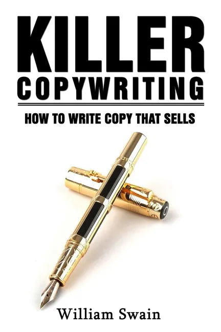 Killer Copywriting, How to Write Copy That Sells - Paperback