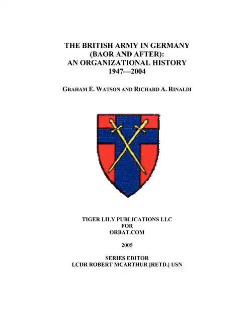 The British Army in Germany: An Organizational History 1947-2004 - Paperback