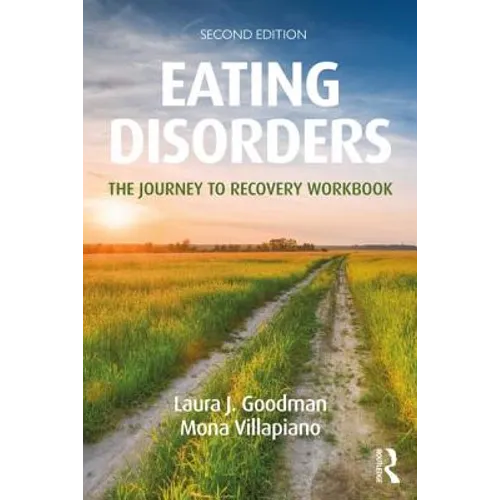 Eating Disorders: The Journey to Recovery Workbook - Paperback