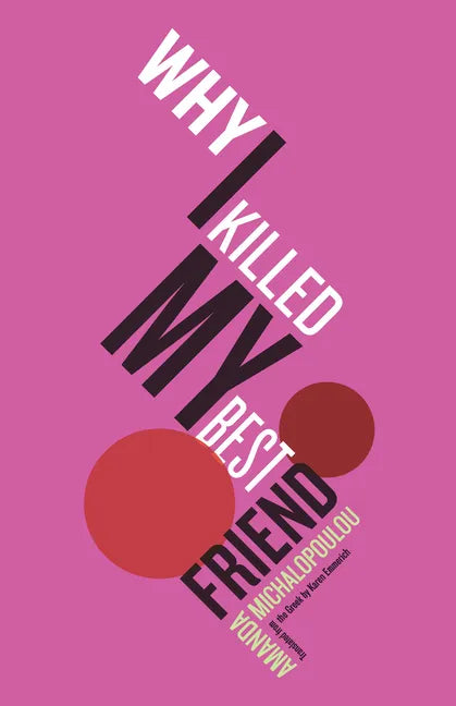 Why I Killed My Best Friend - Paperback