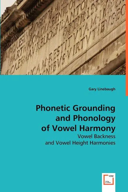 Phonetic Grounding and Phonology of Vowel Harmony - Paperback