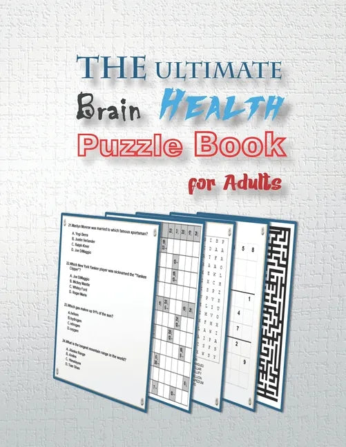 The Ultimate Brain Health Puzzle Book for Adults: word search, sudoku hard, Trivia, Kakuro, and mazes 8,5