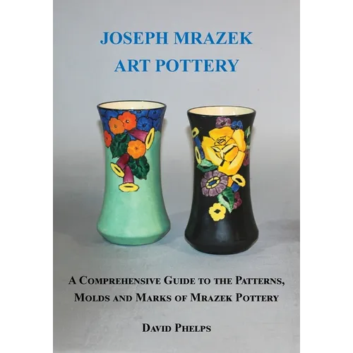 Joseph Mrazek Art Pottery - Paperback