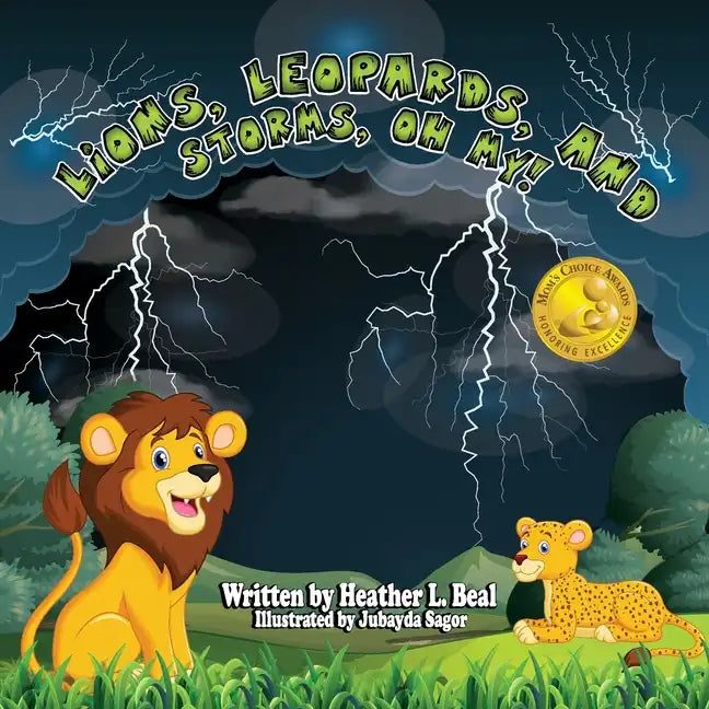 Lions, Leopards, and Storms, Oh My!: A Thunderstorm Safety Book - Paperback