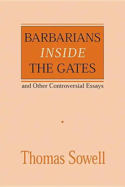 Barbarians Inside the Gates and Other Controversial Essays - Paperback