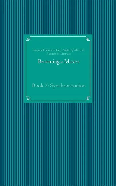 Becoming a Master: Book 2: Synchronization - Paperback