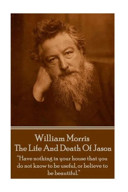 William Morris - The Life And Death Of Jason: 