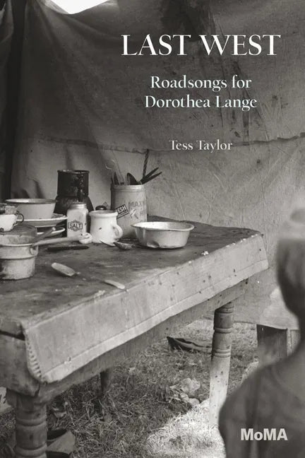 Last West: Roadsongs for Dorothea Lange - Paperback