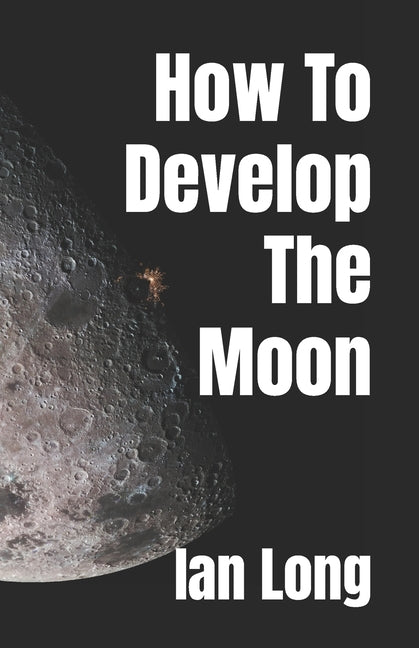 How To Develop The Moon - Paperback