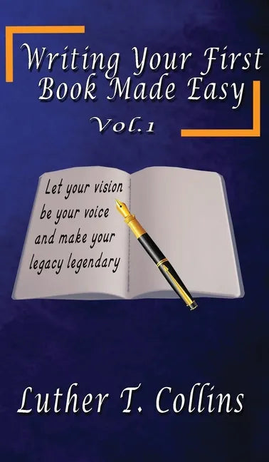 Writing Your First Book Made Easy Vol 1 - Hardcover